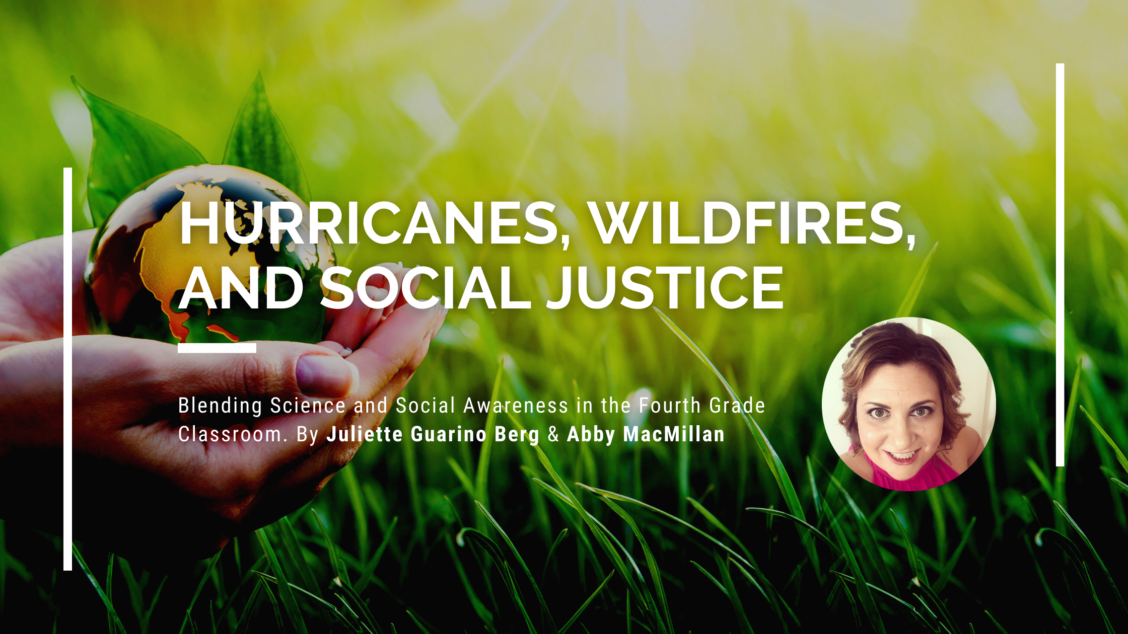 Hurricanes, Wildfires, and Social Justice: Blending Science and Social Awareness in the Fourth Grade Classroom