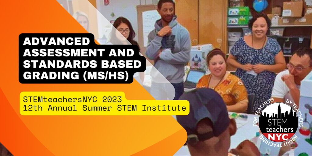 Advanced Assessment and Standards Based Grading (MS/HS)