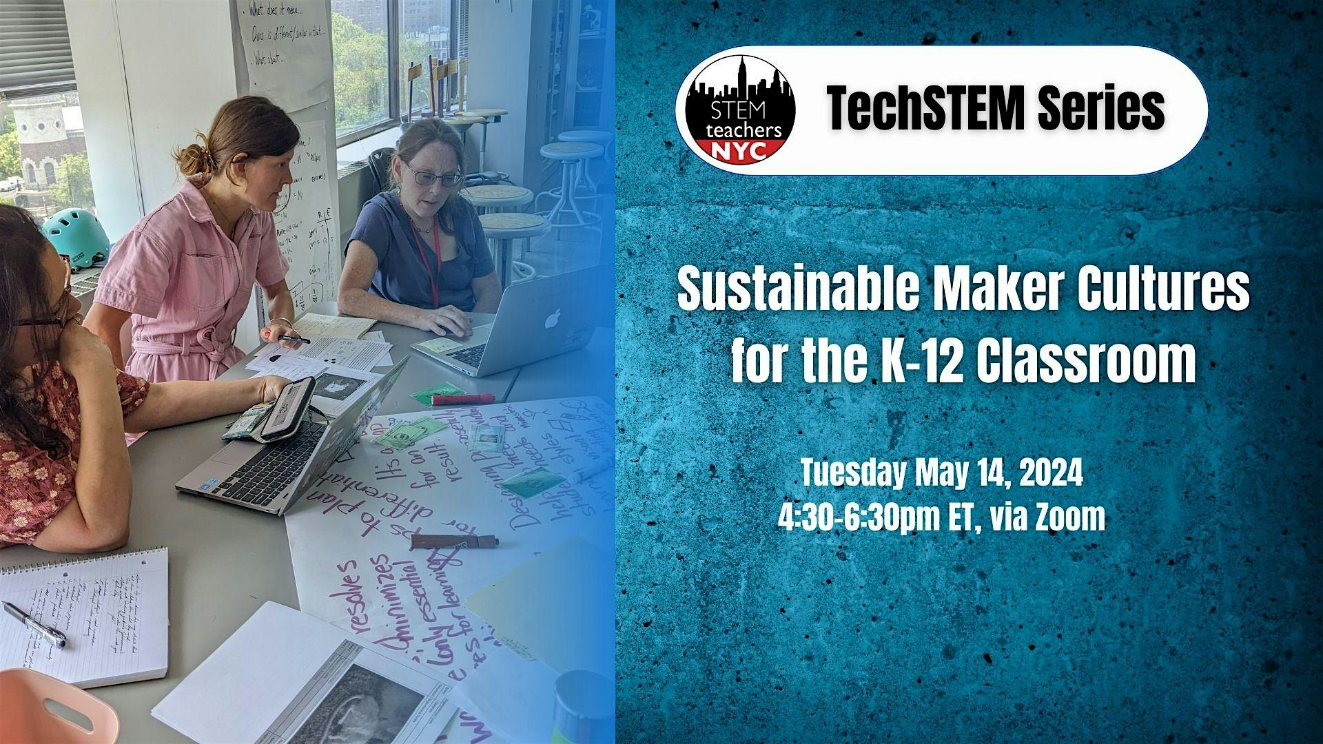 Sustainable Maker Cultures in the K-8 Classroom