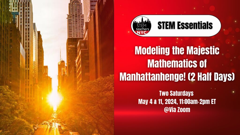 Modeling the Majestic Mathematics of Manhattanhenge! (2 Half Days)